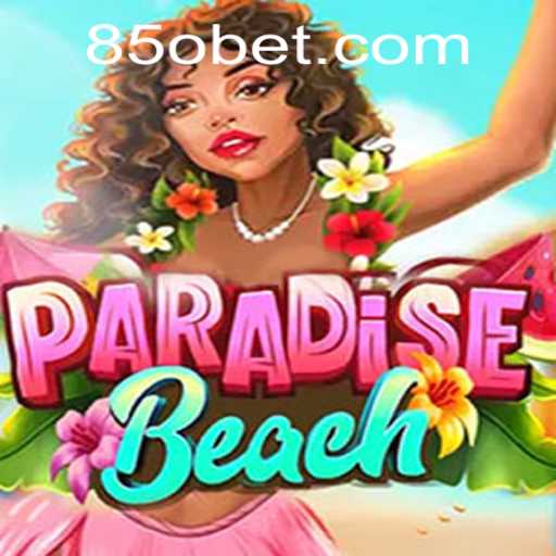 Explorando ParadiseBeach: Diversão e Estratégia no Novo Jogo de 850bet.com